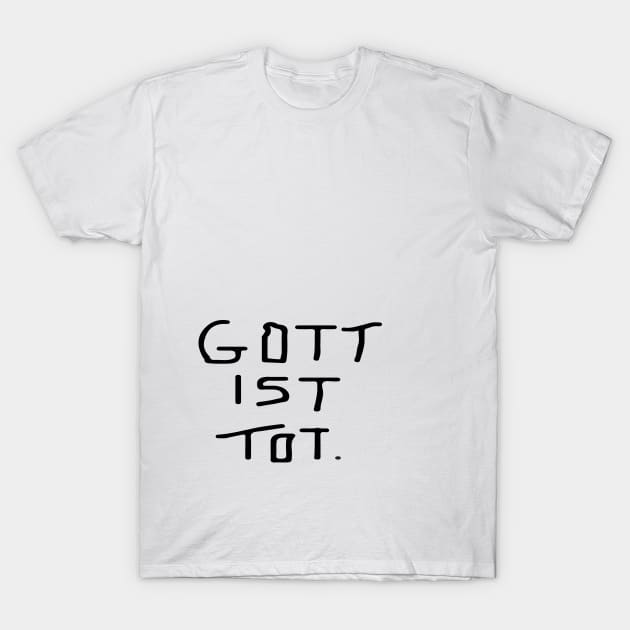 "Gott ist Tot" original T T-Shirt by tofshirt